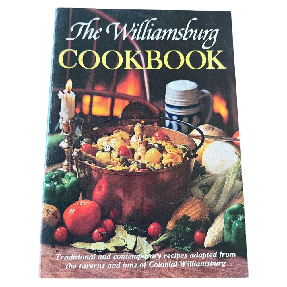 The Williamsburg Cookbook Traditional Recipes Colonial Williamsburg recipe book